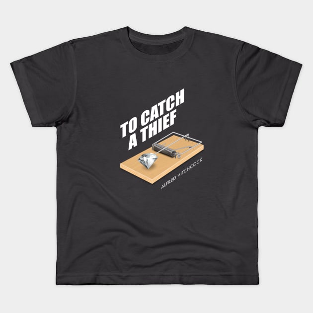 To Catch A Thief - Alternative Movie Poster Kids T-Shirt by MoviePosterBoy